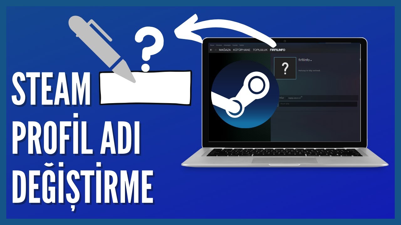 steam profil adı değiştirme nasıl yapılır